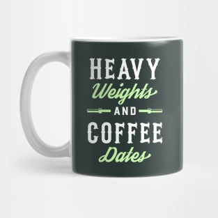 Heavy Weights And Coffee Dates Mug